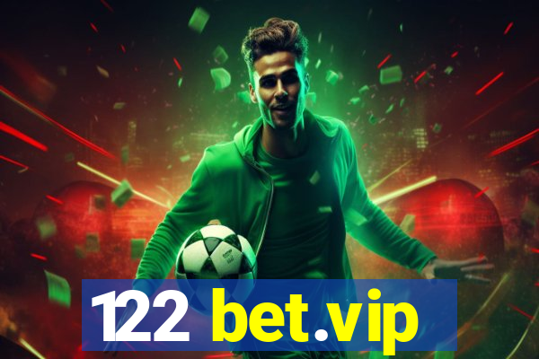 122 bet.vip